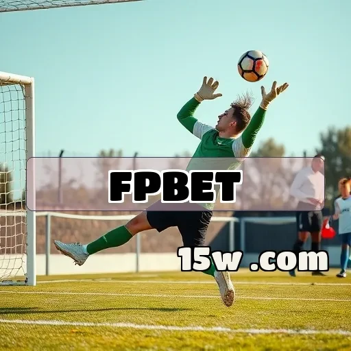 fpbet: A Segurança e Variedade que Você Precisa para Apostar
